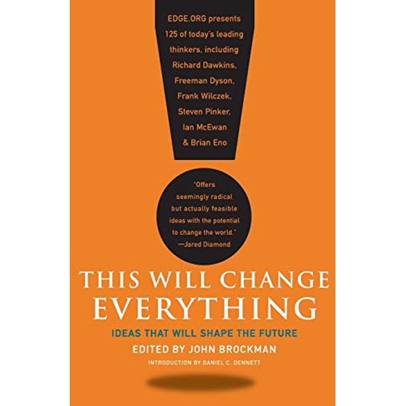 Pre-Owned This Will Change Everything: Ideas That Will Shape the Future (Paperback) 0061899674 9780061899676