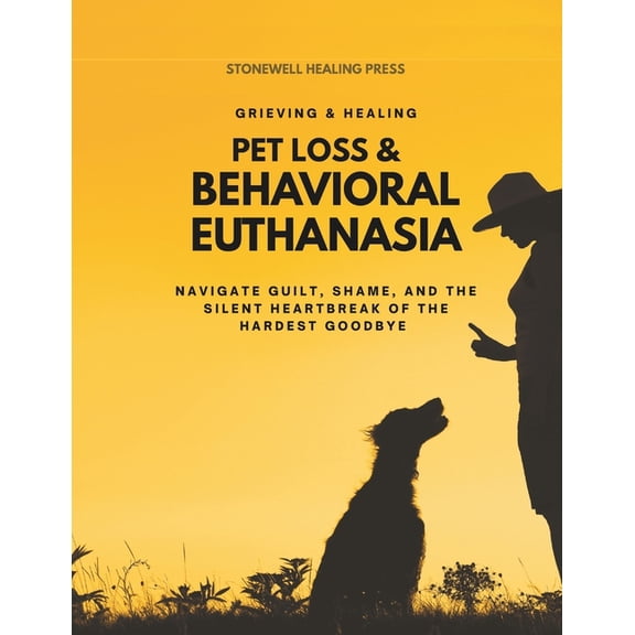 Edge of the Rainbow: A Compassionate Gui Pet Loss & Behavioral Euthanasia - Guided Toolkit for Grieving & Healing: Navigate Guilt, Shame, and the Silent , (Paperback)