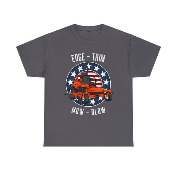 Edge, Trim, Mow, Blow Lawn Mowing T-Shirt