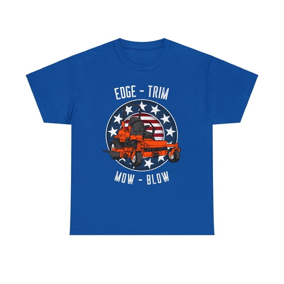 Edge, Trim, Mow, Blow Lawn Mowing T-Shirt