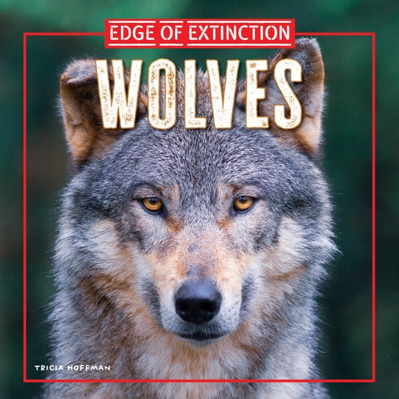 Edge of Extinction Wolves, (Hardcover)