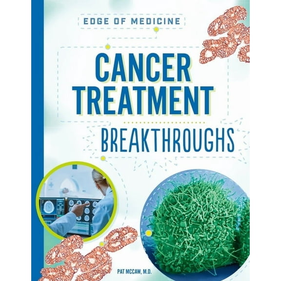 Edge of Medicine Cancer Treatment Breakthroughs, (Paperback)
