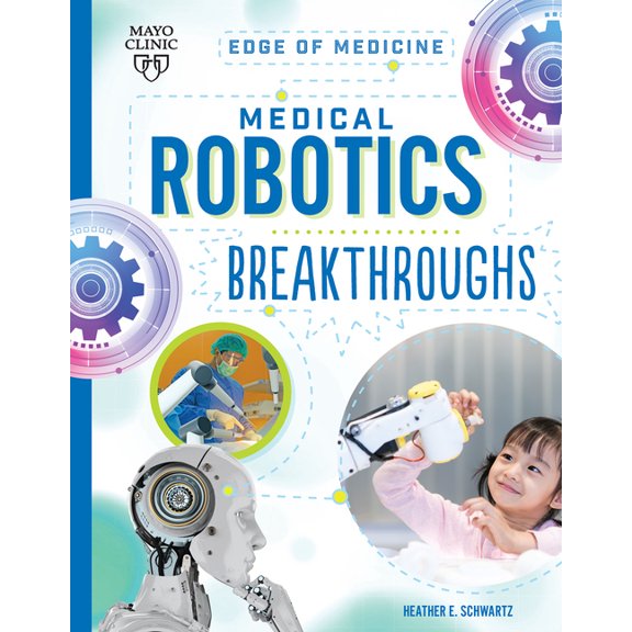 Edge of Medicine Medical Robotics Breakthroughs, (Hardcover)