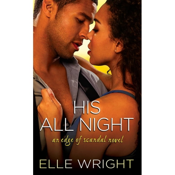 Edge of Scandal: His All Night (Series #2) (Paperback)
