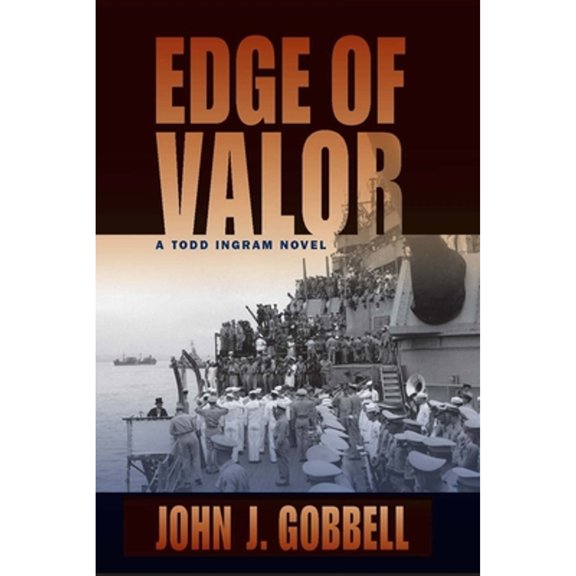 Pre-Owned Edge of Valor: A Todd Ingram Novel (Hardcover) by John J. Gobbell