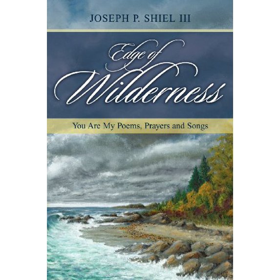 Pre-Owned Edge of Wilderness: You Are My Poems, Prayers and Songs (Paperback) 1593307950 9781593307950