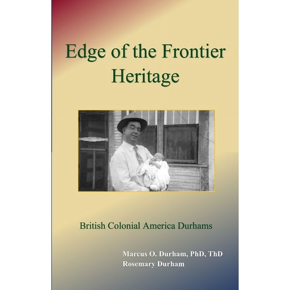 Edge of the Frontier Heritage: British Colonial America Durhams (Paperback)