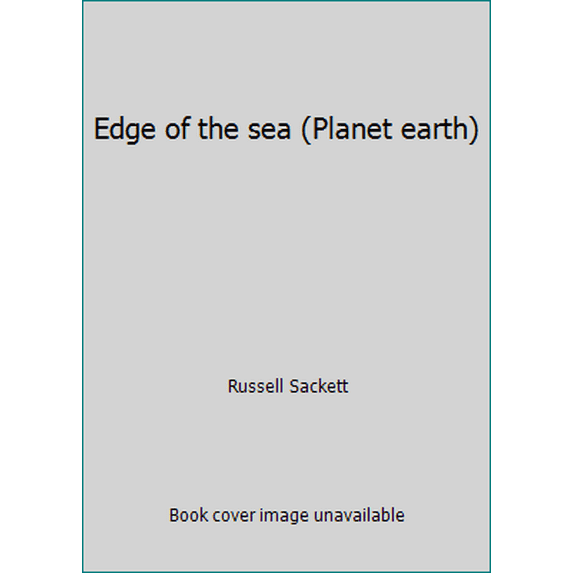Pre-Owned Edge of the sea (Planet earth) (Hardcover) 0809443325 9780809443321