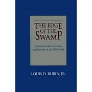 Edge of the Swamp: A Study in the Literature and Society of the Old South (Paperback)