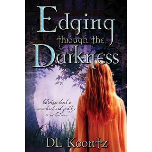 Edging Through the Darkness (Paperback) by D L Koontz