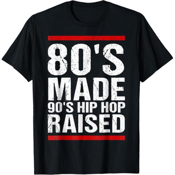 Edgy 80s & 90s Hip Hop Graphic Tee, Tops Has "80'S MADE 90'S HIP HOP RAISED" Text Design, Round Neck Regular Fit T - shirts, Size(S - 5XL)
