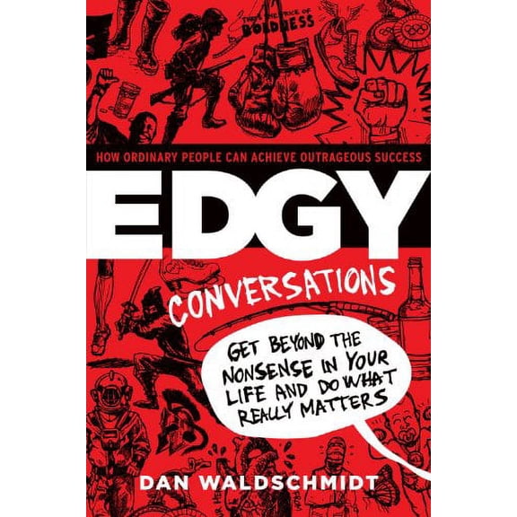 Pre-Owned Edgy Conversation: How Ordinary People Can Achieve Outrageous Success (Paperback) 0989533107 9780989533102