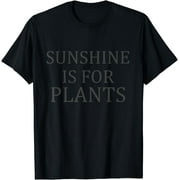 Edgy Gothic Clothing - Sunshine Is For Plants Funny Alt T-Shirt