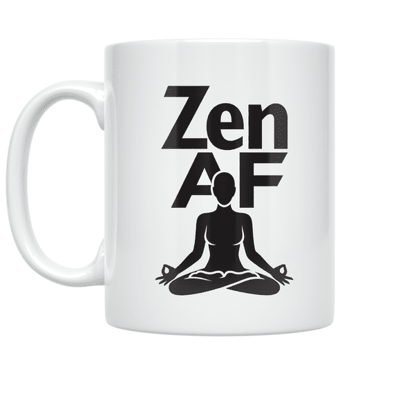 Edgy Mindfulness Zen AF Design - Mindfulness Enthusiast - 11 oz Ceramic Coffee Mug