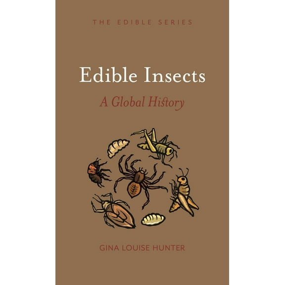 Edible Edible Insects: A Global History, (Hardcover)