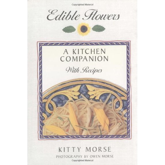 Pre-Owned Edible Flowers: A Kitchen Companion (Hardcover) 0898157544 9780898157543