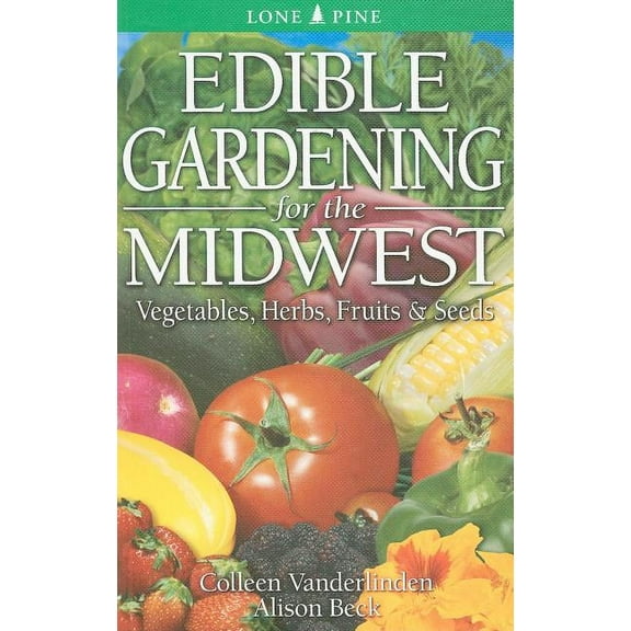 Pre-Owned Edible Gardening for the Midwest (Paperback)