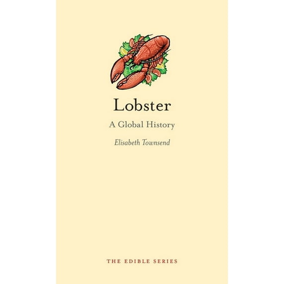 Edible: Lobster : A Global History (Hardcover)