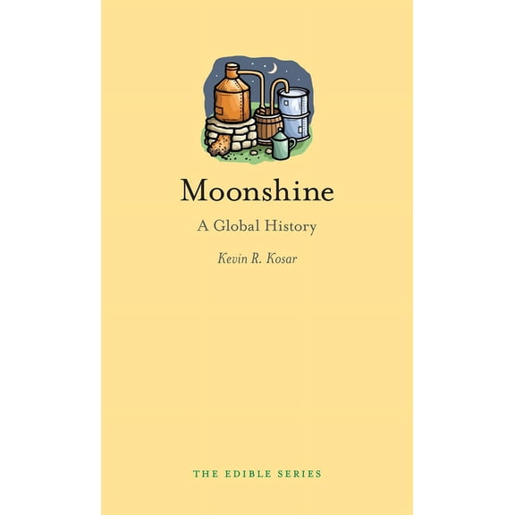 Edible: Moonshine : A Global History (Hardcover)