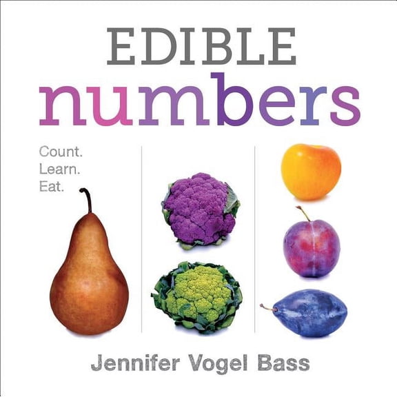 Edible Numbers: Count, Learn, Eat, (Board Book)