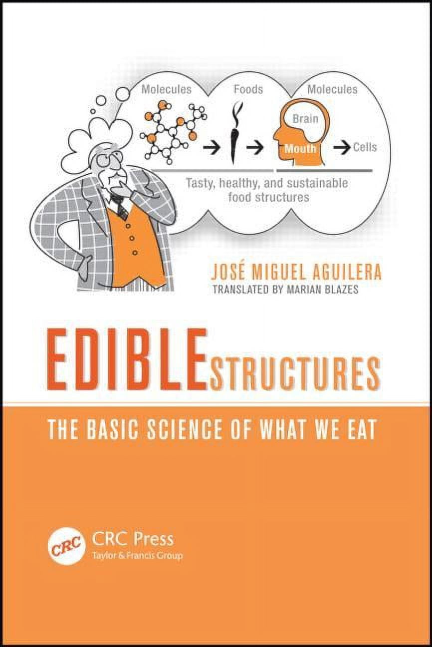 Edible Structures: The Basic Science of What We Eat, (Paperback ...
