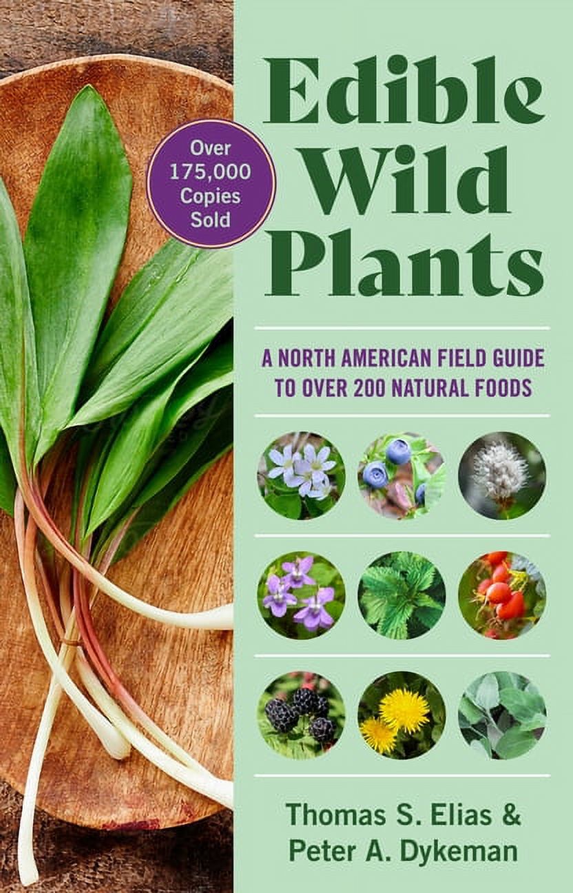 Edible Wild Plants: A North American Field Guide to Over 200 Natural ...
