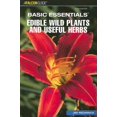 thumbnail image 1 of Pre-Owned Basic Essentials Edible Wild Plants and Useful Herbs (Basic Essentials Series) (Paperback) 0762740868 9780762740864, 1 of 1