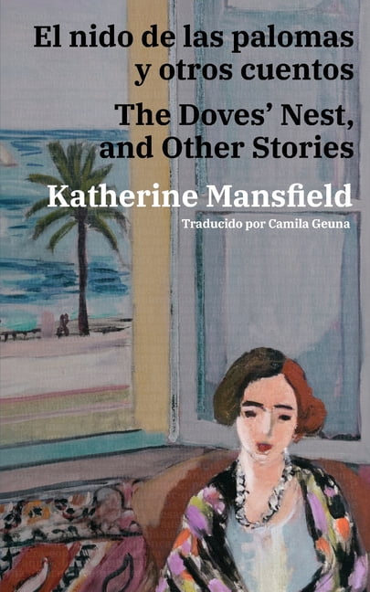 Ediciones BilingÃ¼es El nido de las palomas y otros cuentos - The Doves' Nest, and Other Stories: Texto paralelo bilingÃ¼e - Bilingual edition, Book 74, (Paperback)