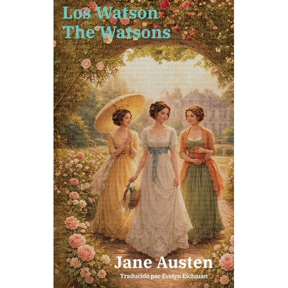 Ediciones Bilinges Los Watson - The Watsons: Texto paralelo bilinge - Bilingual edition: Ingls - Espaol / English - Spanish, Book 66, (Hardcover)