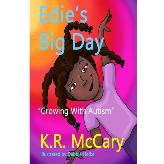 Child with Autism Edie's Big Day: A "Child With Autism" Book, Book 1, (Paperback)