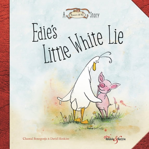 Pre-Owned Edie's Little White Lie: A Horace & Nim Story (Hardcover 9781787116993) by Chantal Bourgonje, David Hoskins