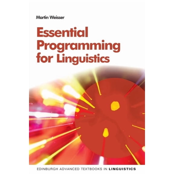 Edinburgh Advanced Textbooks in Linguist Essential Programming for Linguistics, (Paperback)