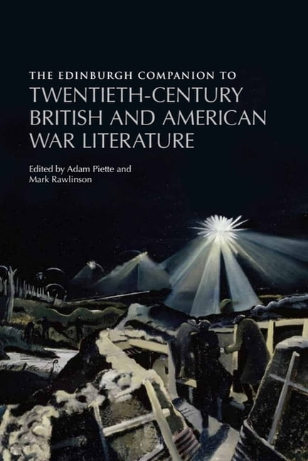 Edinburgh Companions to Literature and t The Edinburgh Companion to Twentieth-Century British and American War Literature, (Hardcover)