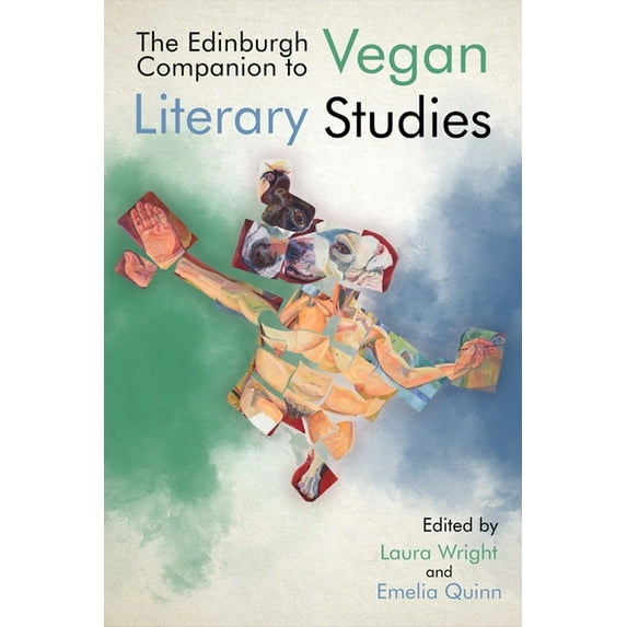Edinburgh Companions to Literature and t The Edinburgh Companion to Vegan Literary Studies, (Hardcover)