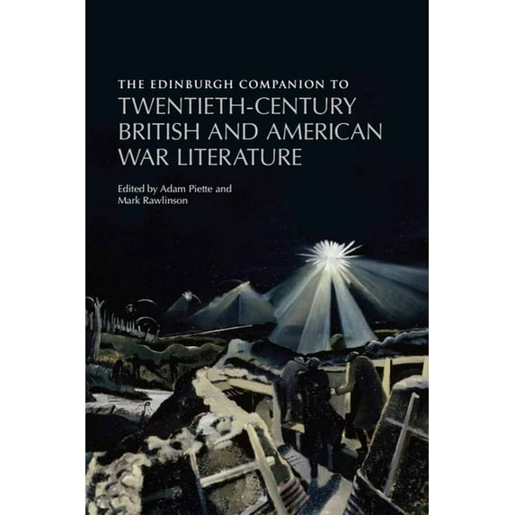 Edinburgh Companions to Literature and t The Edinburgh Companion to Twentieth-Century British and American War Literature, (Paperback)