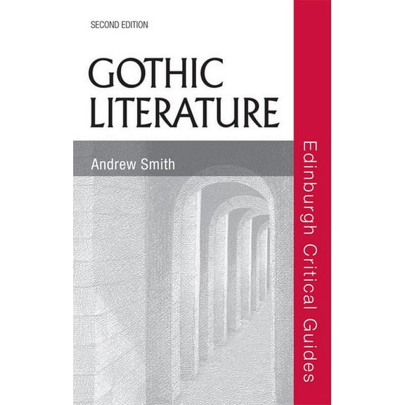 Edinburgh Critical Guides to Literature: Gothic Literature (Paperback)