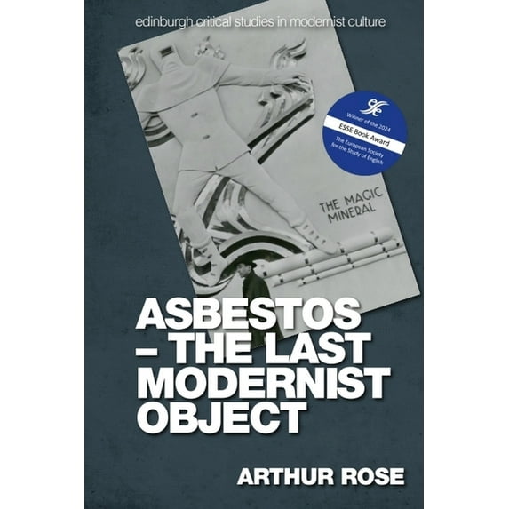 Edinburgh Critical Studies in Modernist Asbestos - The Last Modernist Object, (Hardcover)