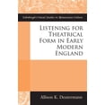 thumbnail image 1 of Edinburgh Critical Studies in Renaissanc Listening for Theatrical Form in Early Modern England, (Paperback), 1 of 1