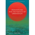 thumbnail image 1 of Edinburgh Critical Studies in Romanticis Romanticism and the Poetics of Orientation, (Hardcover), 1 of 1