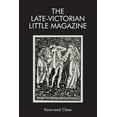 thumbnail image 1 of Edinburgh Critical Studies in Victorian The Late-Victorian Little Magazine, (Paperback), 1 of 1