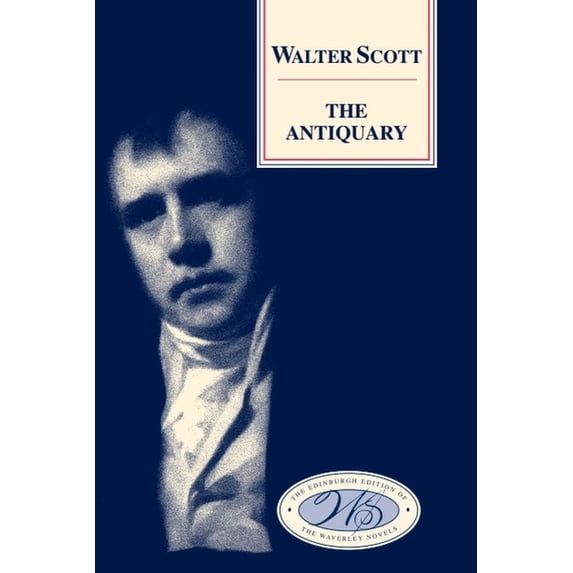 Edinburgh Edition of the Waverley Novels The Antiquary, (Hardcover)
