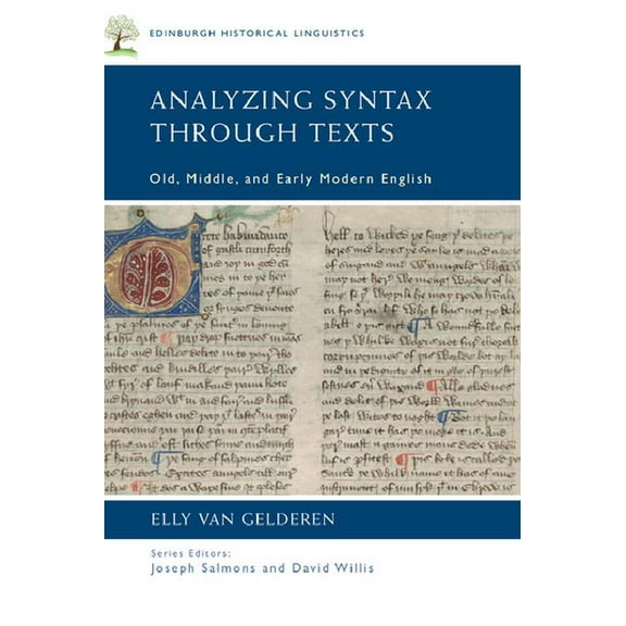 Edinburgh Historical Linguistics Analyzing Syntax Through Texts: Old, Middle, and Early Modern English, (Hardcover)