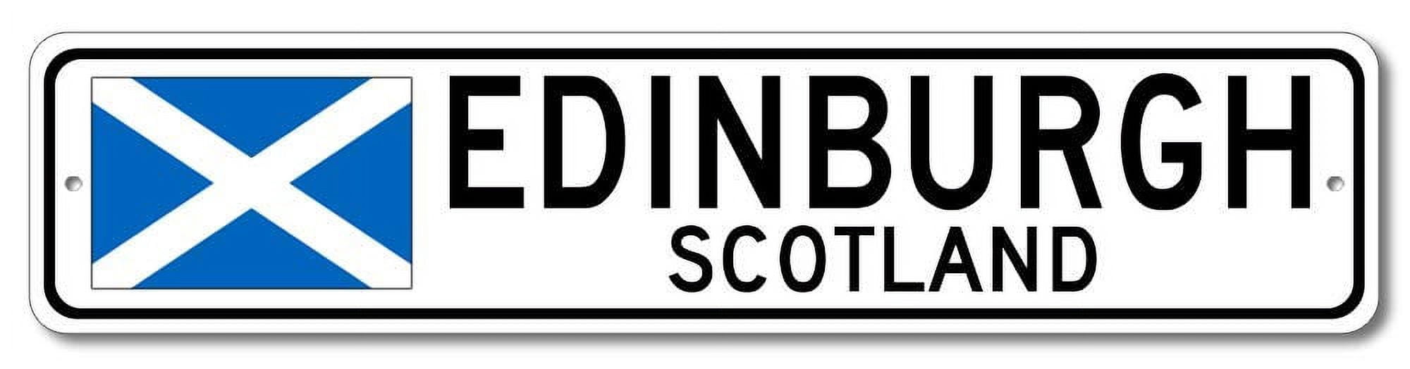 Edinburgh Sign Edinburgh, Scotland - Scotland Flag Street Sign - Metal Novelty Sign ...