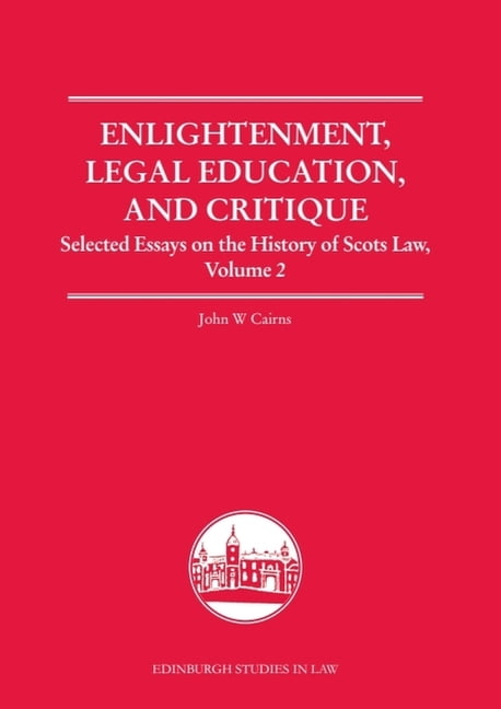 Edinburgh Studies in Law Enlightenment, Legal Education, and Critique: Selected Essays on the History of Scots Law, Volume 2, (Paperback)