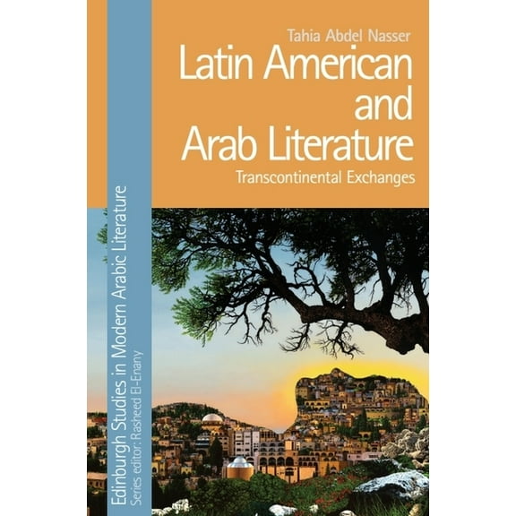 Latin American and Arab Literature: Transcontinental Exchanges, (Hardcover)