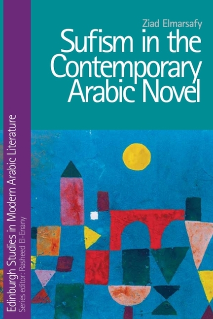 Edinburgh Studies in Modern Arabic Liter Sufism in the Contemporary ...