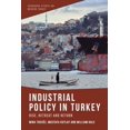 thumbnail image 1 of Edinburgh Studies on Modern Turkey Industrial Policy in Turkey: Rise, Retreat and Return, (Hardcover), 1 of 1