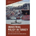 thumbnail image 1 of Edinburgh Studies on Modern Turkey Industrial Policy in Turkey: Rise, Retreat and Return, (Paperback), 1 of 1