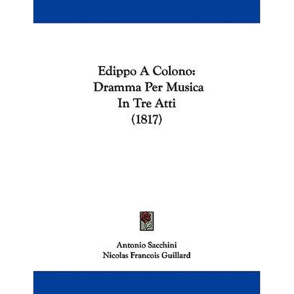 Edippo a Colono: Dramma Per Musica in Tre Atti (1817) Paperback