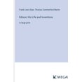 thumbnail image 1 of Edison; His Life and Inventions: in large print (Paperback), 1 of 1